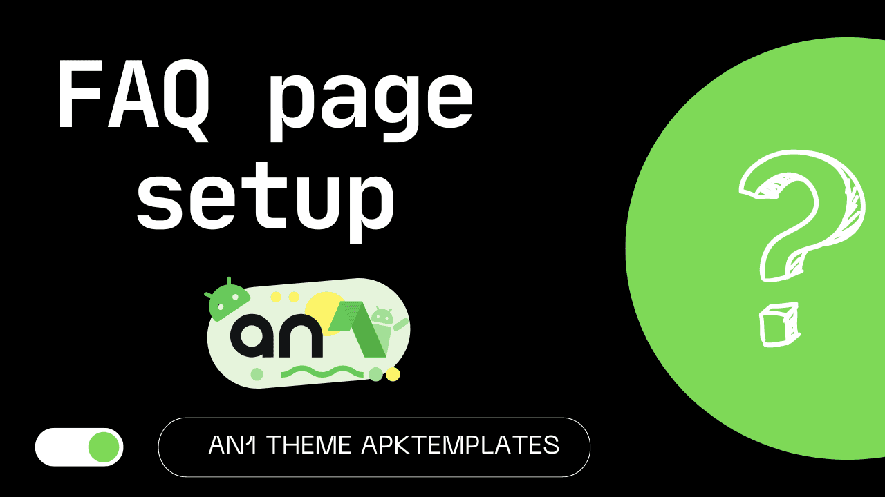 How to set FAQ on AN1 Themes by APKTEMPLATES